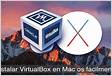 Cómo instalar MacOS en Windows con VirtualBox Neoguia